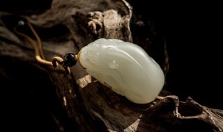 玉的好坏怎么区分 玉的好坏如何区分